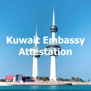 Kuwait Embassy Attestation